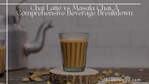 Chai Latte vs Masala Chai A Comprehensive Beverage Breakdown Featured Image